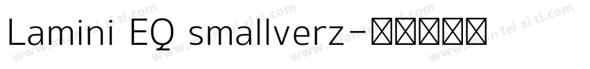 Lamini EQ smallverz字体转换